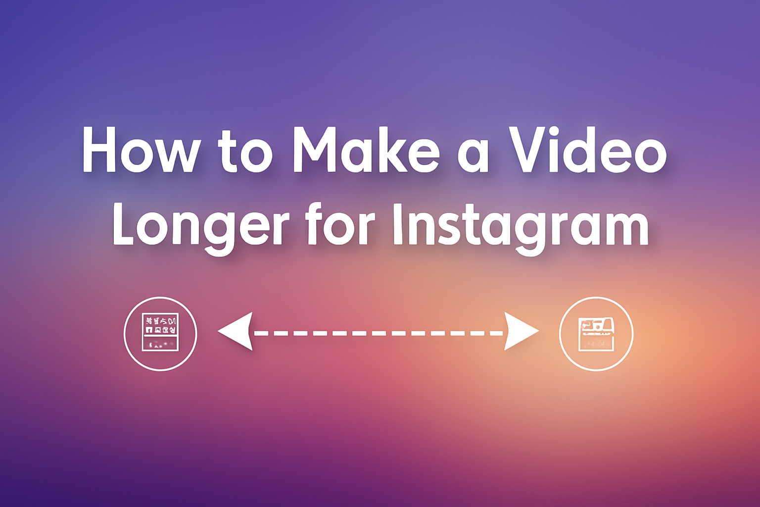Instagram için videoyu uzatma yöntemleri