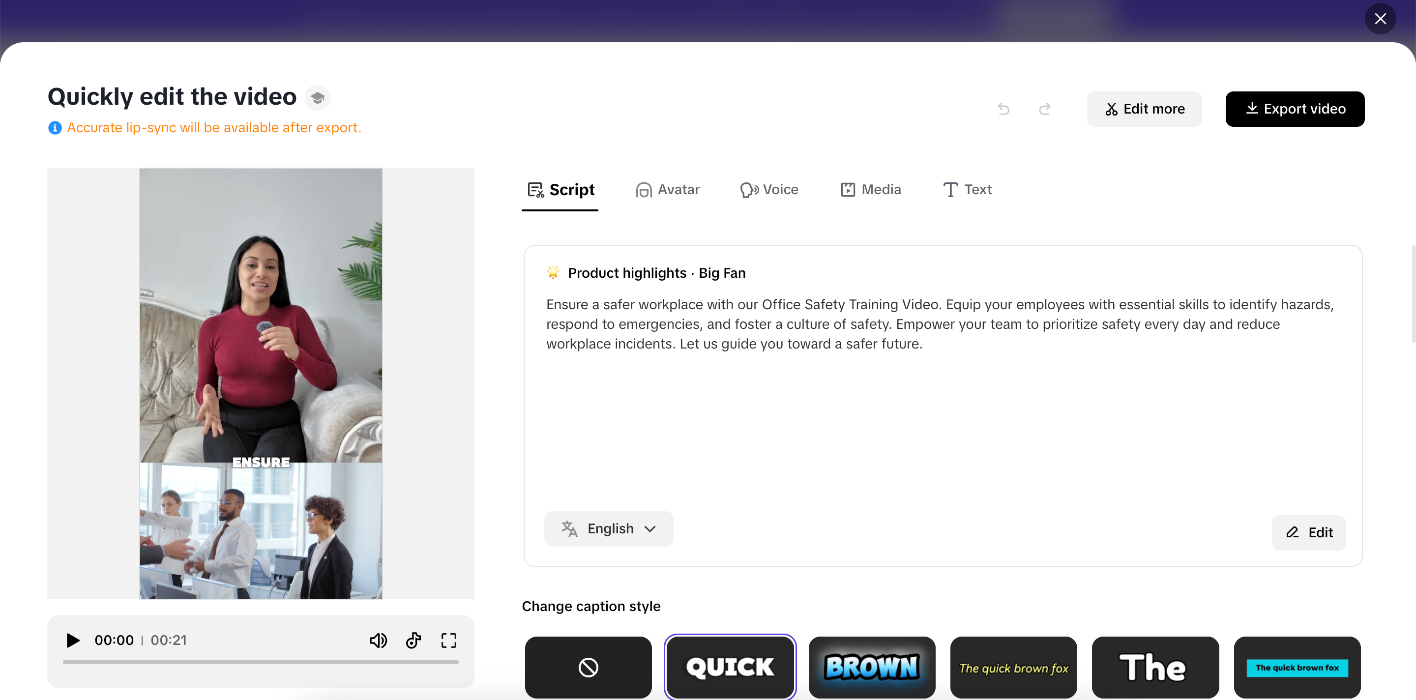 Adjust any quick changes to your video