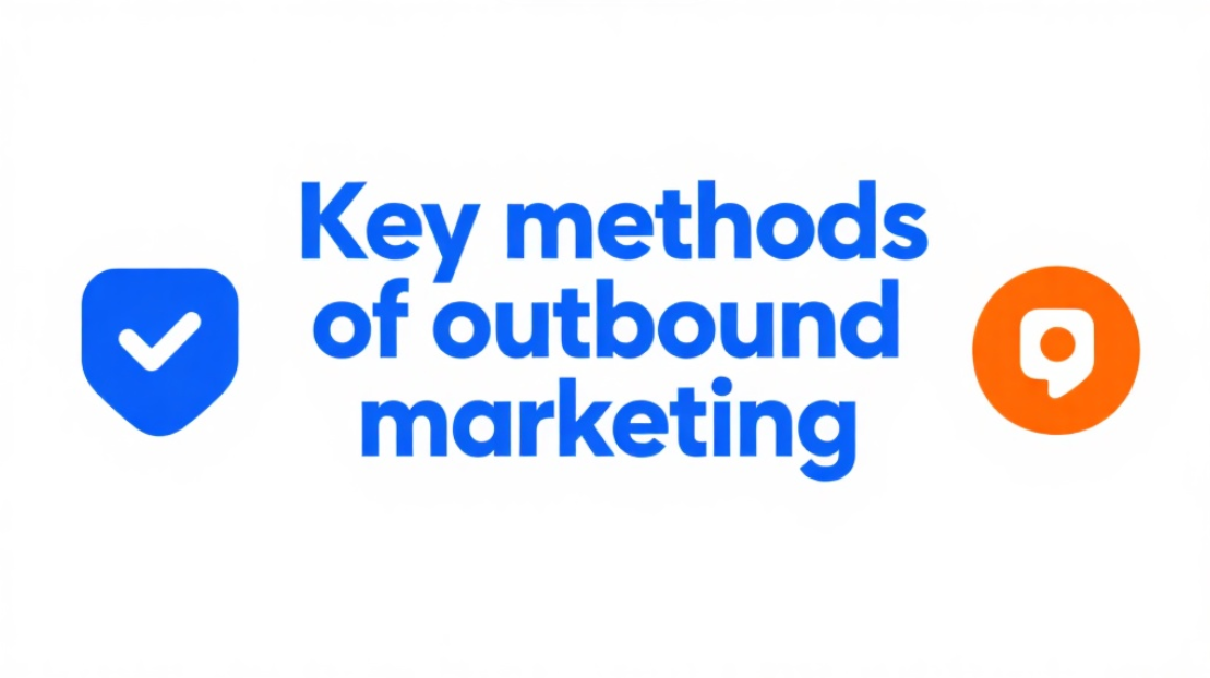 Methods of outbound marketing