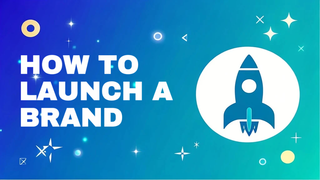 How to launch a brand