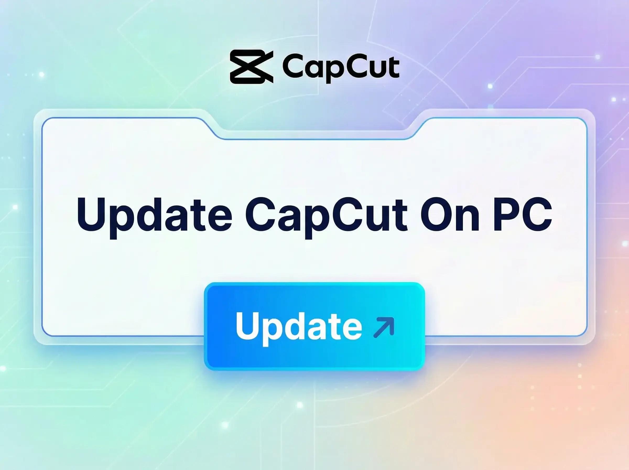 Actualización CapCut en PC