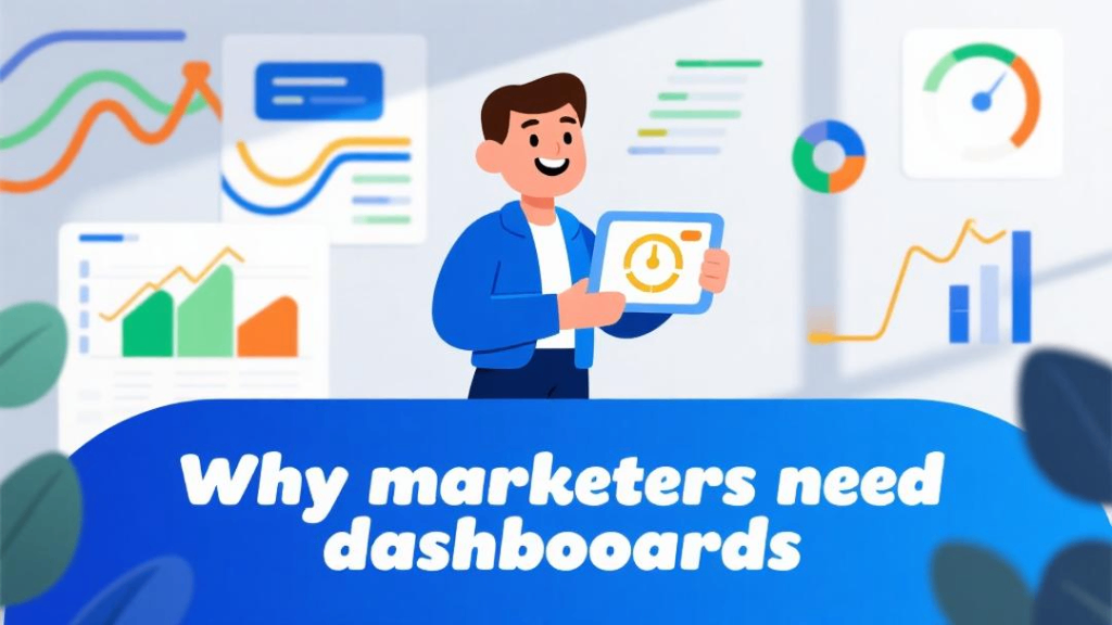 Why dashboards matter to marketers