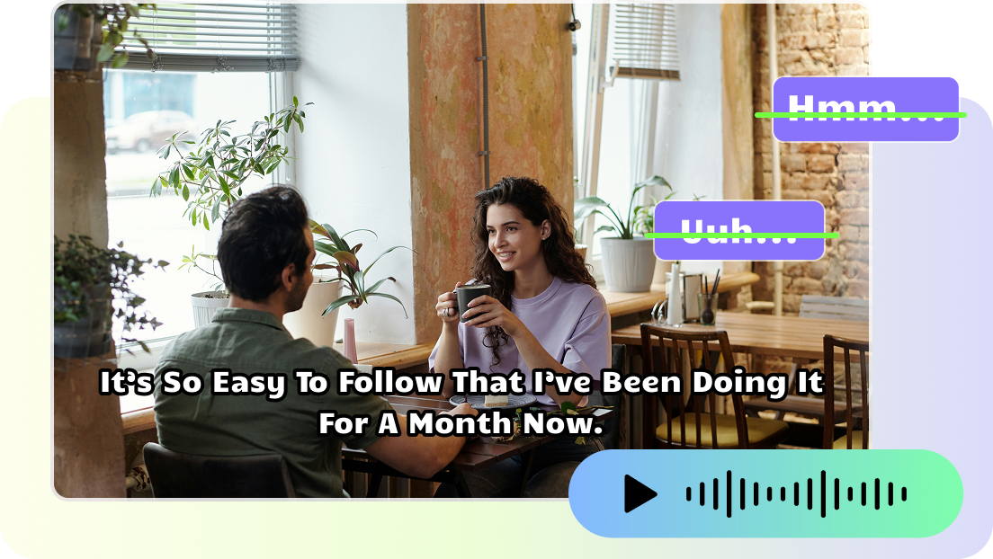 Two people in conversation with Hmm and Uuh crossed out above subtitles and an audio waveform below.