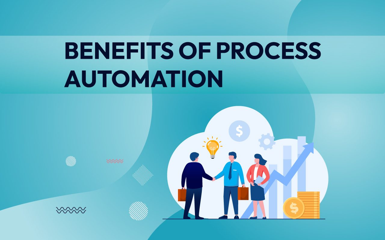 Benefits of process automation