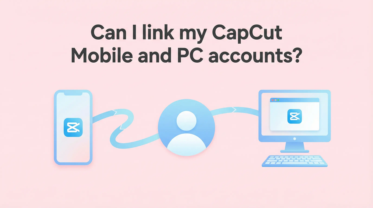 Link CapCut PC and APP account
