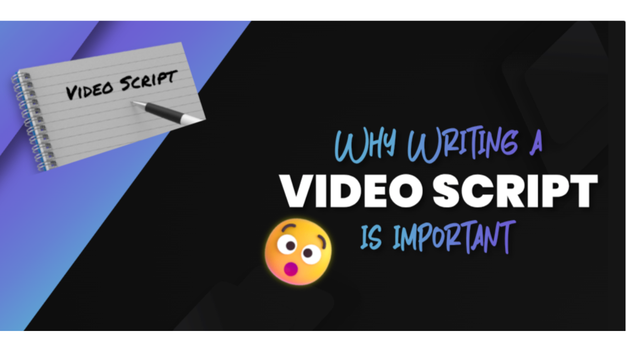 Importance of script to video
