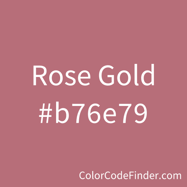 Rose gold (#B76E79)