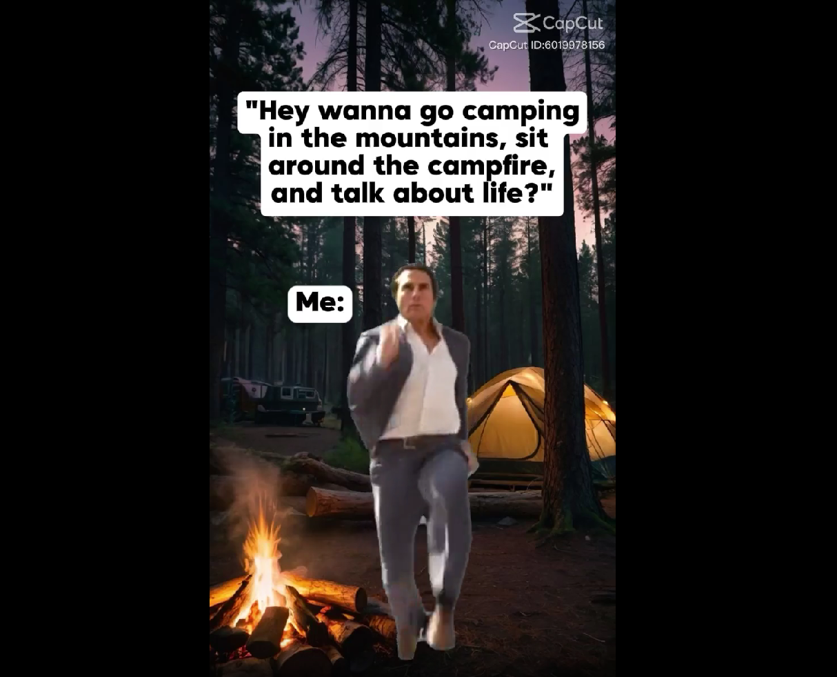 Hey wanna go camping meme